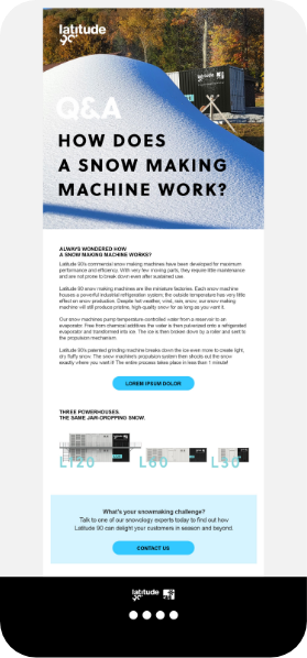 Dans un téléphone portable, visuel montrant une infolettre qui a pour titre How does a snow making machine work? banc de neige et en arrière-plan, une machine L30 de Latitude 90